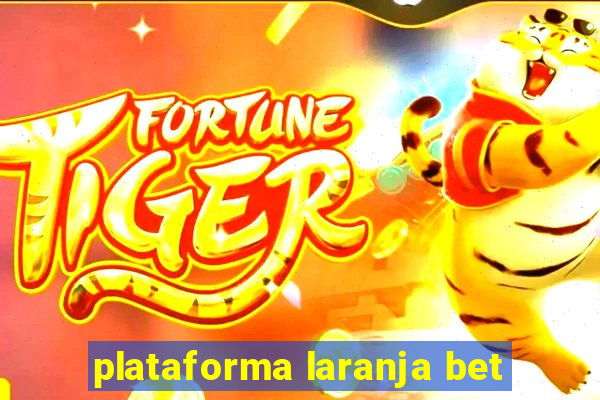 plataforma laranja bet